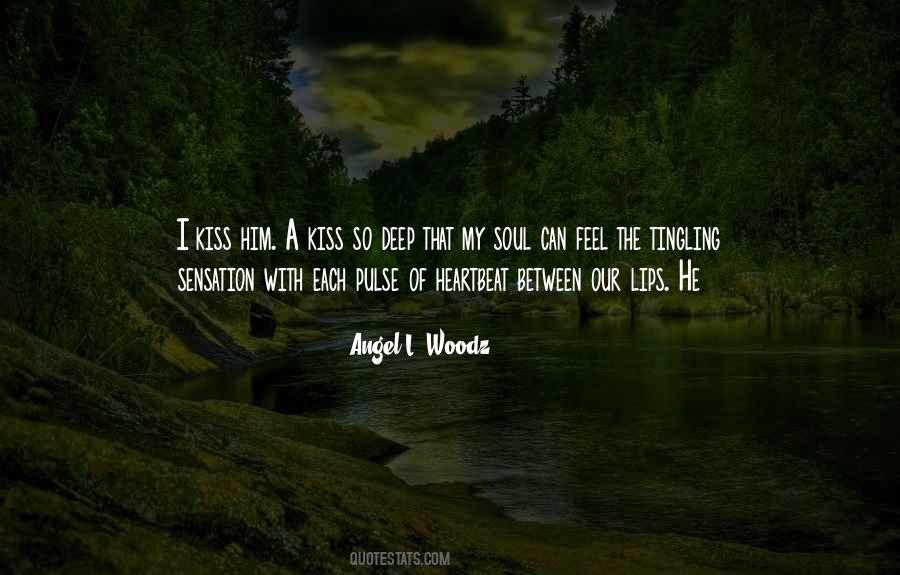 Angel L. Woodz Quotes #884645