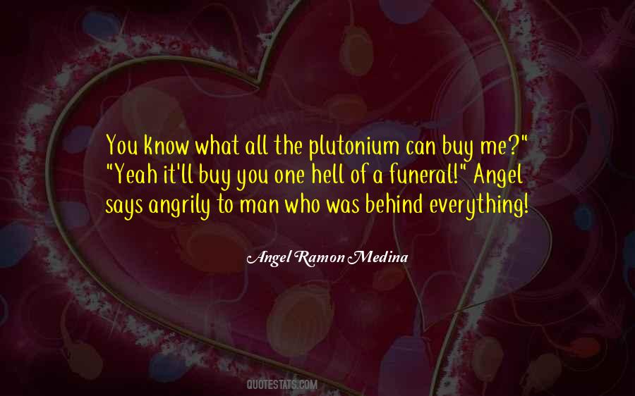 Angel Ramon Medina Quotes #460342