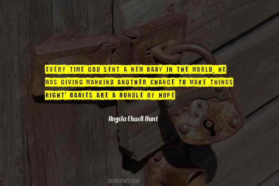 Angela Elwell Hunt Quotes #956687