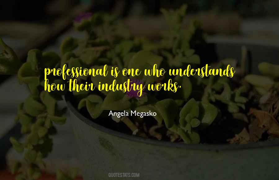 Angela Megasko Quotes #1744154