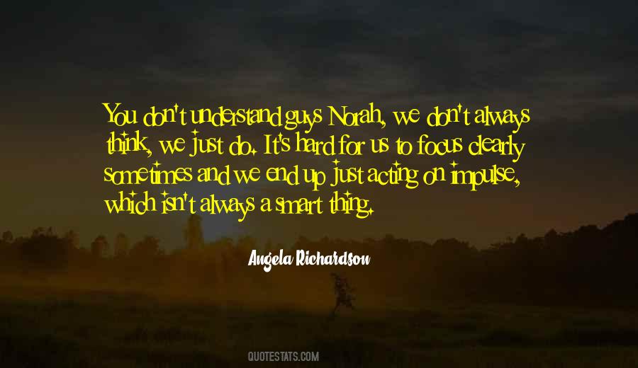 Angela Richardson Quotes #497598