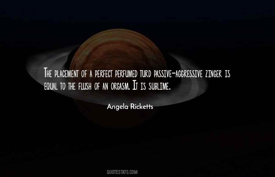 Angela Ricketts Quotes #252084