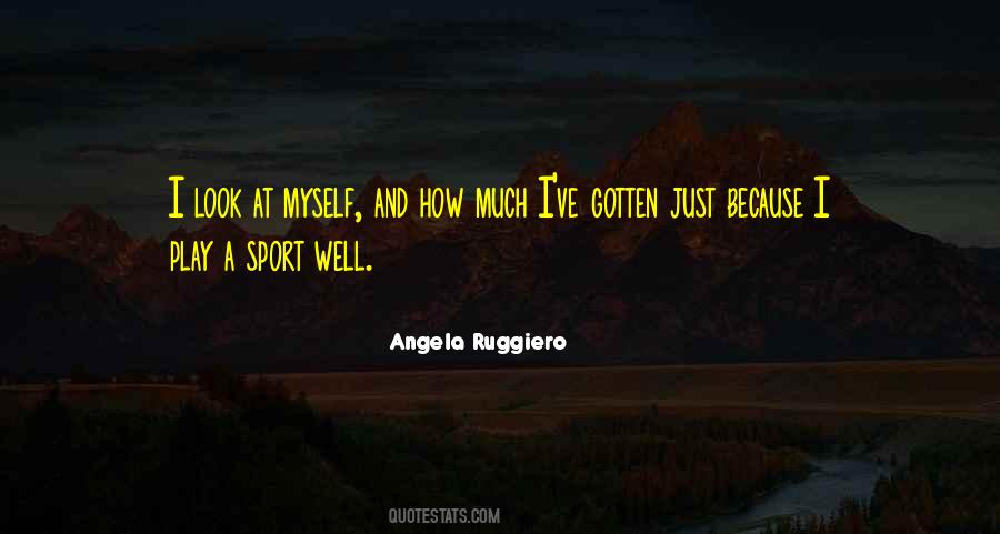 Angela Ruggiero Quotes #928709