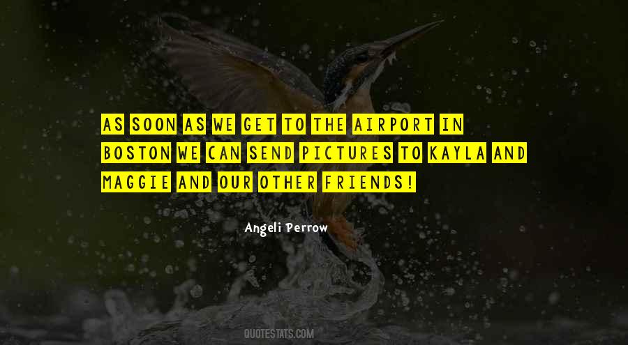 Angeli Perrow Quotes #520569