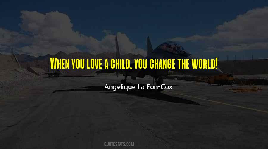 Angelique La Fon-Cox Quotes #1157856