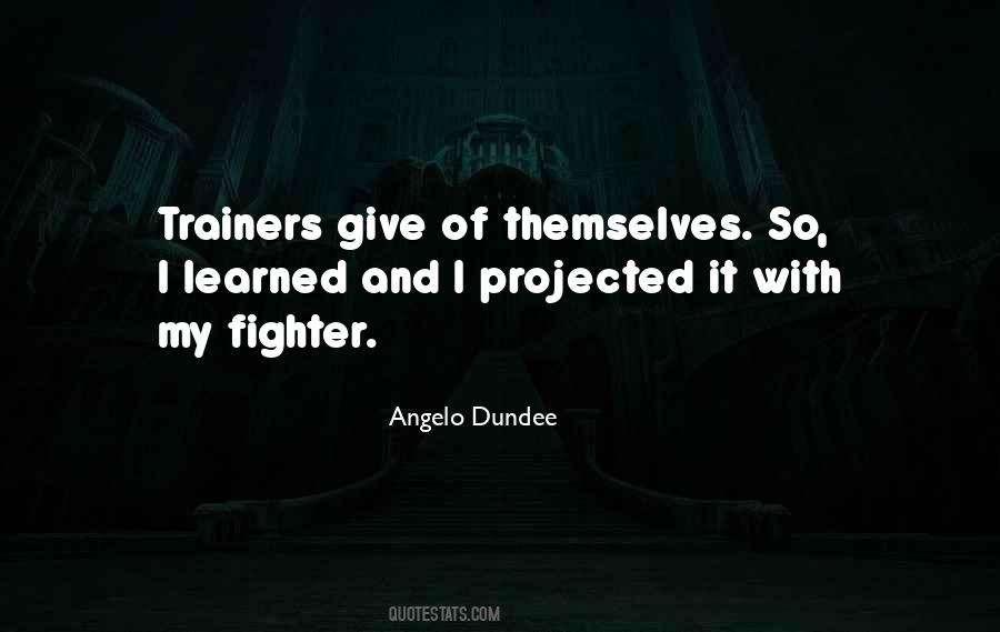Angelo Dundee Quotes #1609682