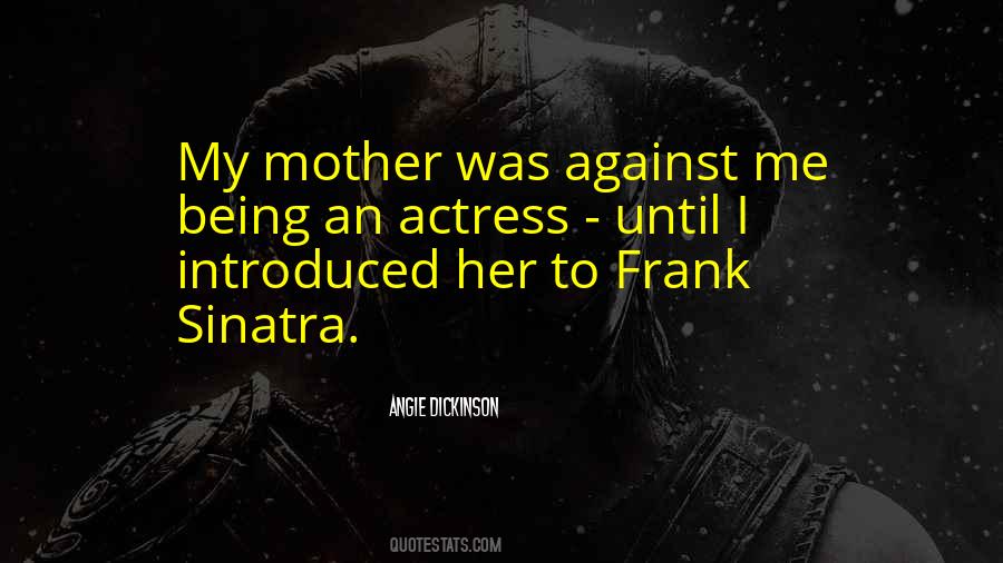 Angie Dickinson Quotes #1455760