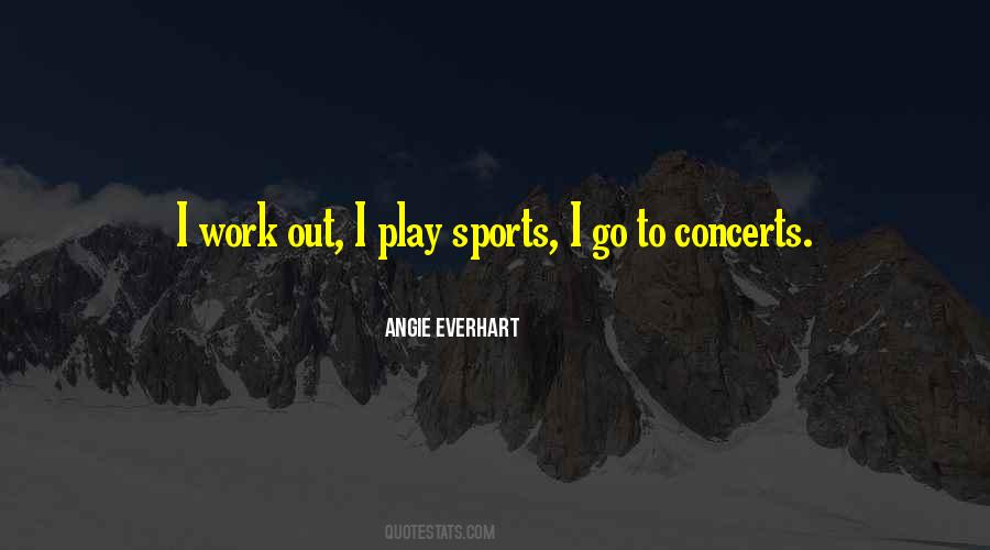 Angie Everhart Quotes #464081