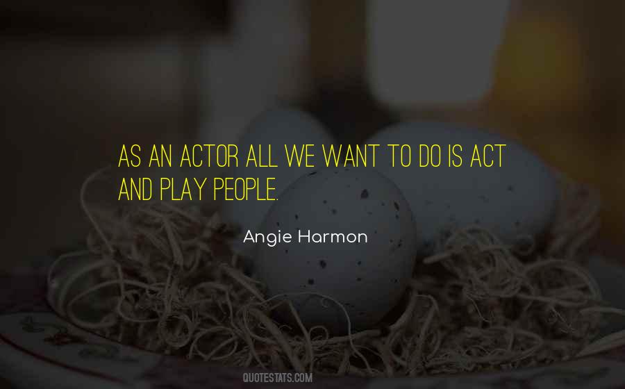 Angie Harmon Quotes #346568