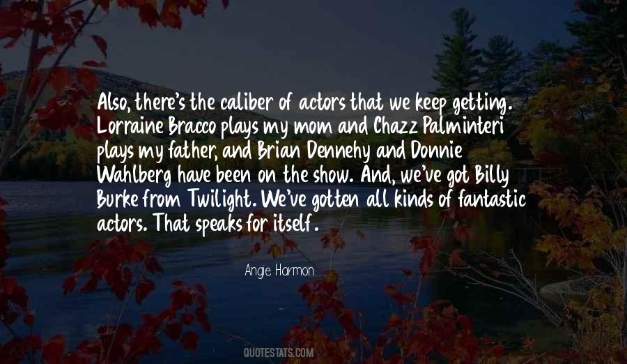 Angie Harmon Quotes #933775