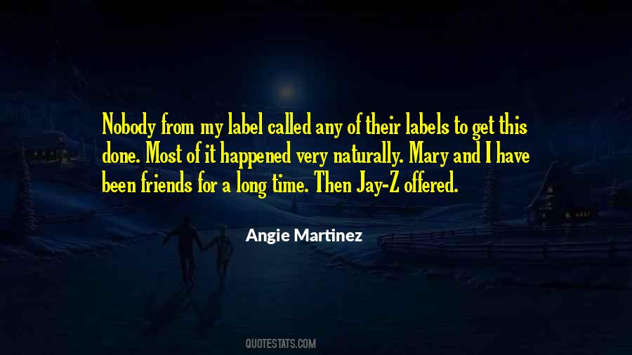 Angie Martinez Quotes #1550863
