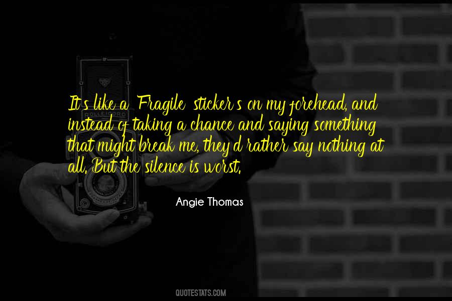 Angie Thomas Quotes #1558530