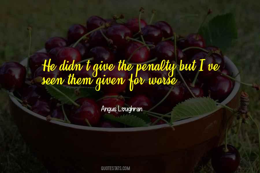 Angus Loughran Quotes #1664493 Angus Loughran Quotes #1664493