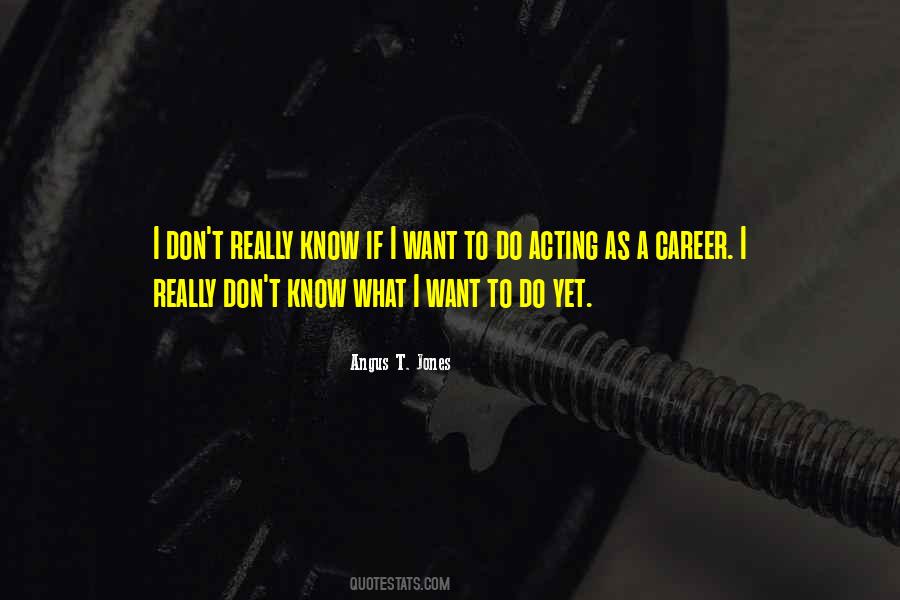 Angus T. Jones Quotes #977665