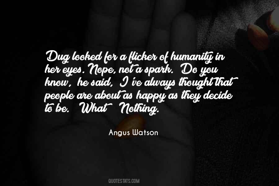 Angus Watson Quotes #1687145