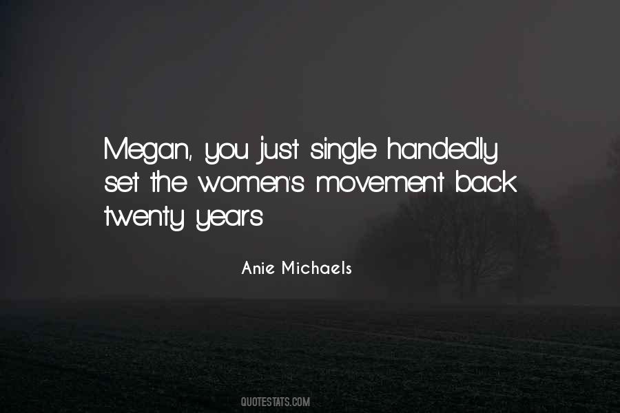 Anie Michaels Quotes #1221401