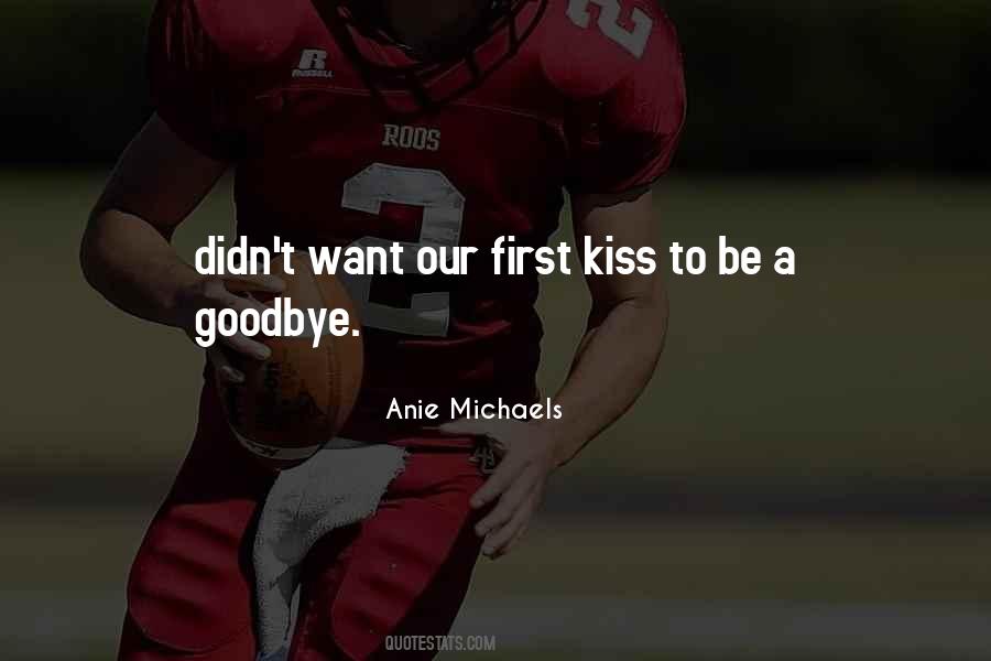 Anie Michaels Quotes #1595701