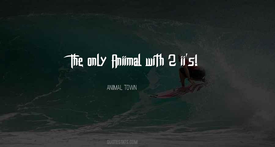 Aniimal Town Quotes #353749