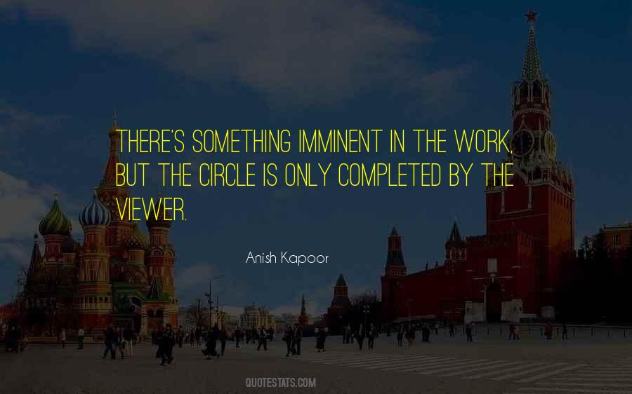 Anish Kapoor Quotes #1040860 Anish Kapoor Quotes #1040860