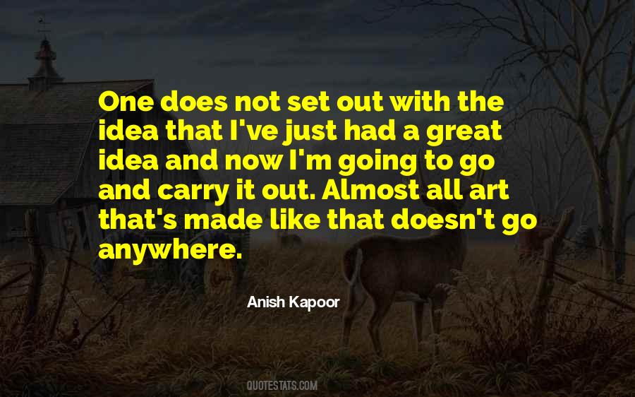 Anish Kapoor Quotes #1480376