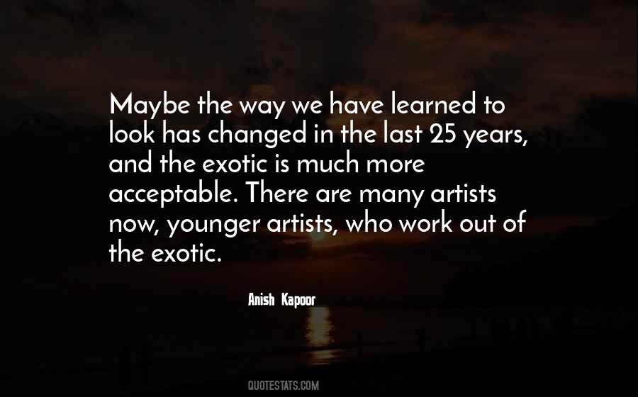 Anish Kapoor Quotes #220761