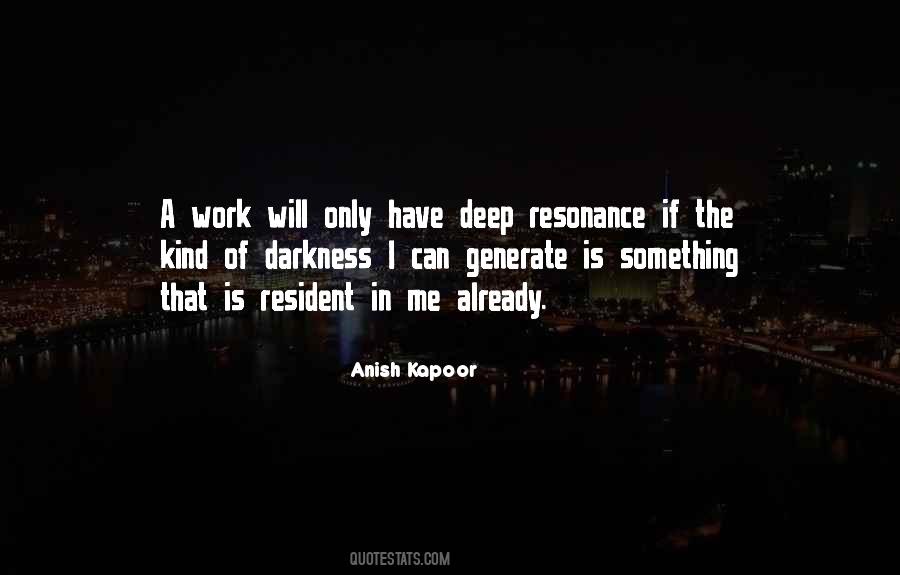 Anish Kapoor Quotes #747153