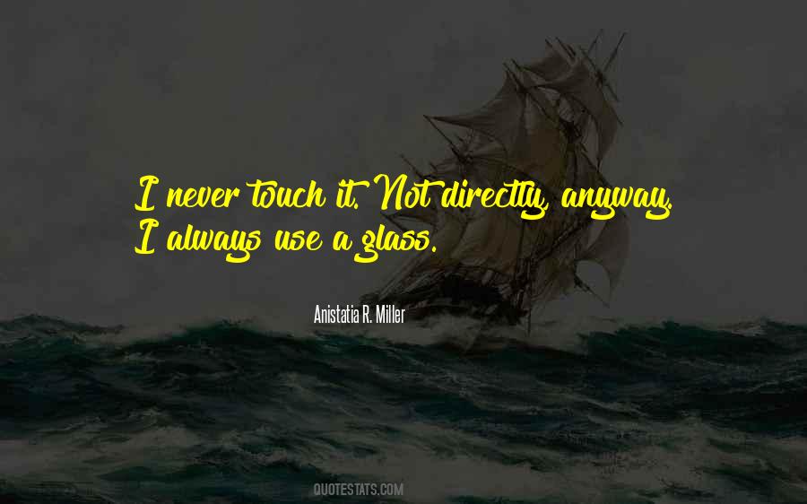 Anistatia R. Miller Quotes #27301