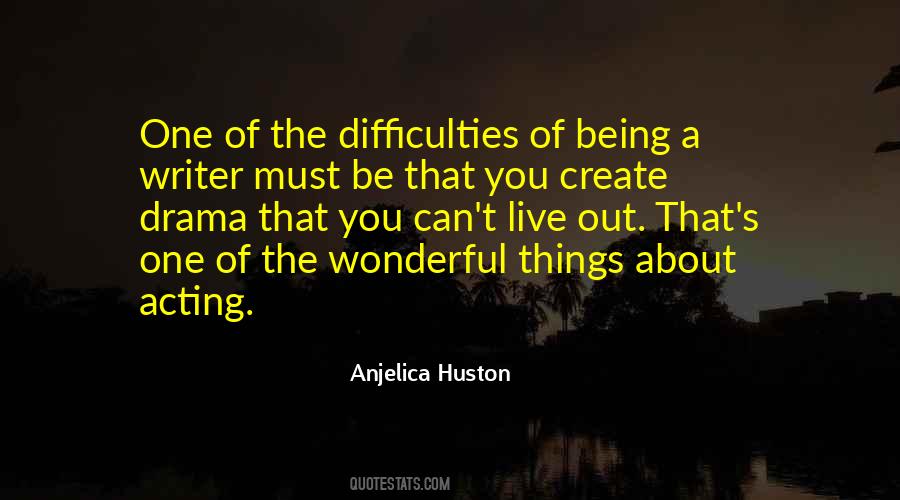 Anjelica Huston Quotes #141625