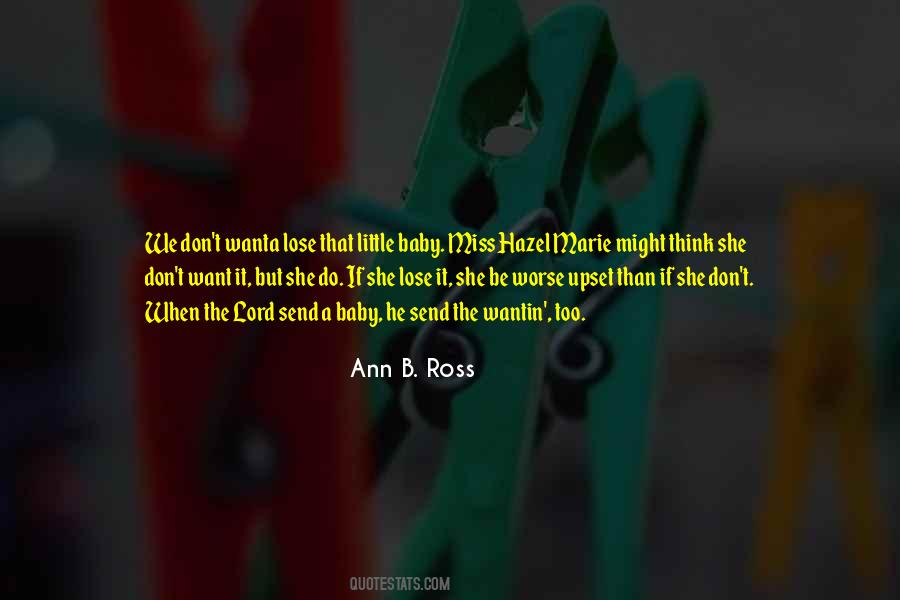 Ann B. Ross Quotes #417292