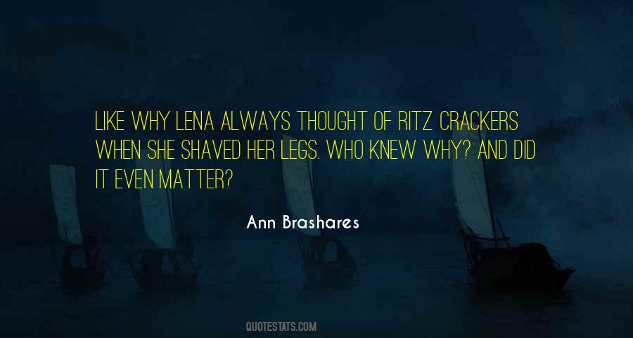 Ann Brashares Quotes #509751