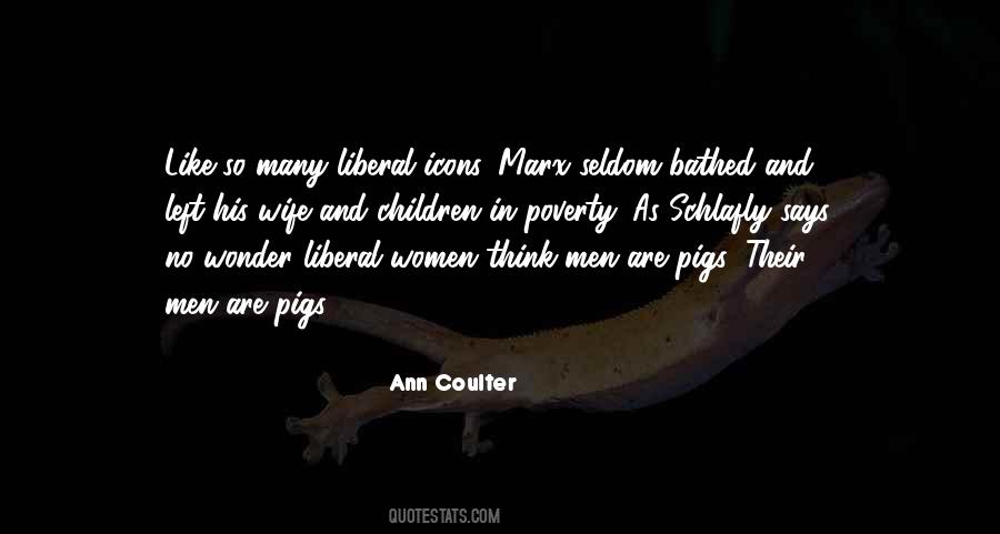 Ann Coulter Quotes #449659