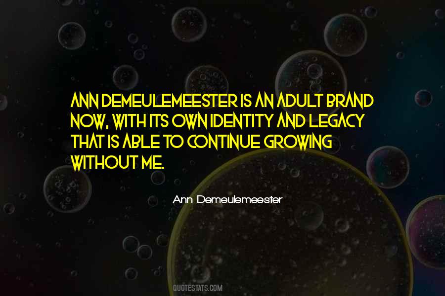 Ann Demeulemeester Quotes #1277292