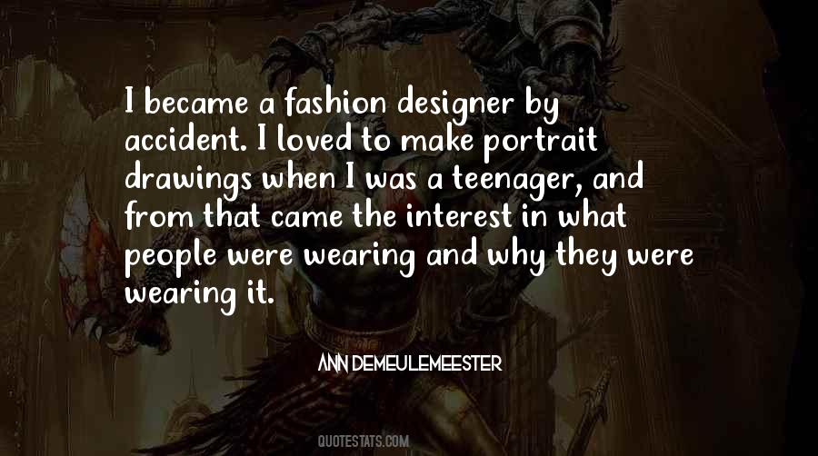 Ann Demeulemeester Quotes #750121