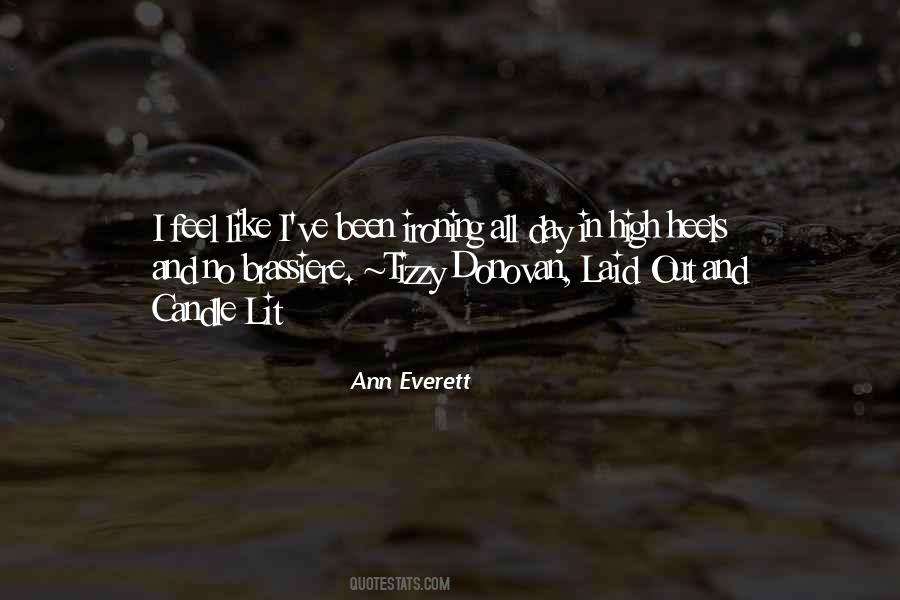 Ann Everett Quotes #1021244