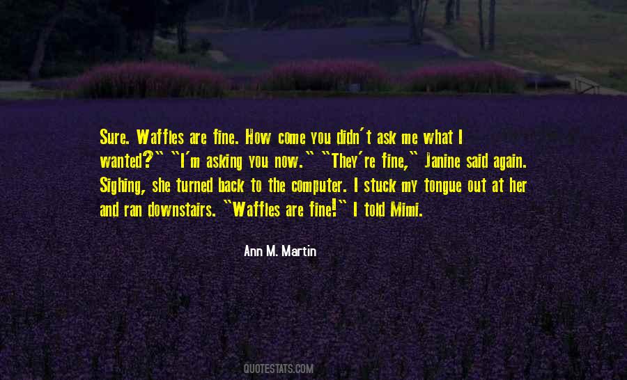 Ann M. Martin Quotes #12552