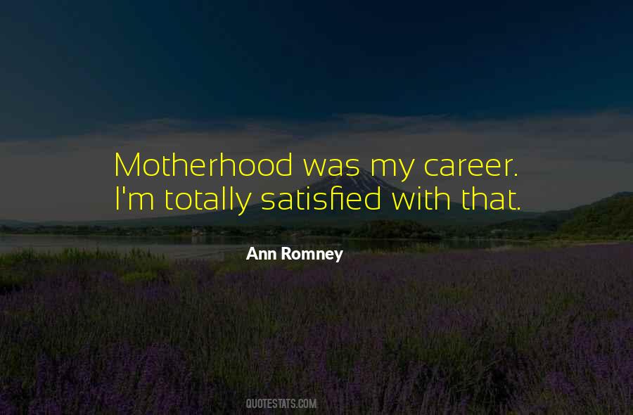 Ann Romney Quotes #1723149