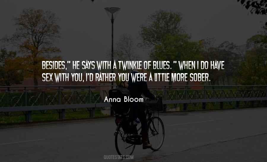 Anna Bloom Quotes #1798586