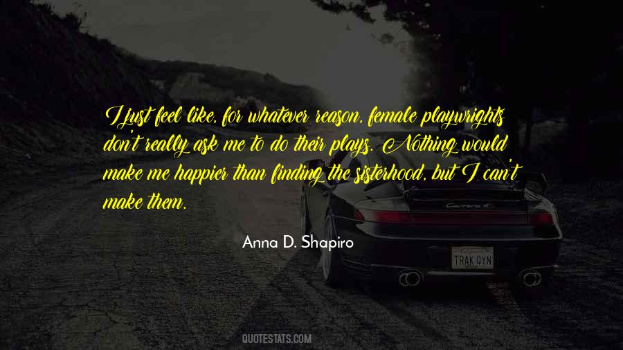 Anna D. Shapiro Quotes #1165897