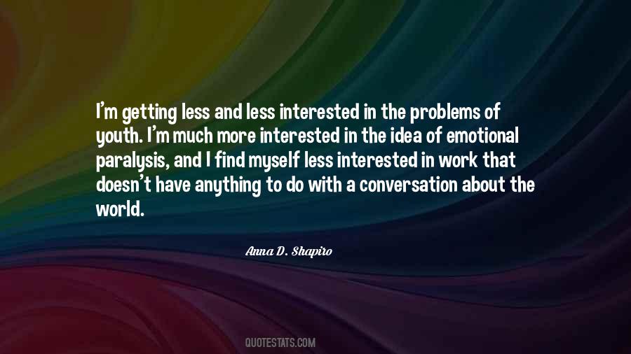 Anna D. Shapiro Quotes #1168672