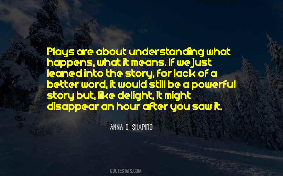 Anna D. Shapiro Quotes #660043