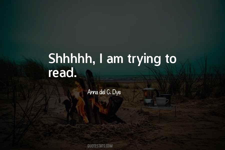 Anna Del C. Dye Quotes #2800 Anna Del C. Dye Quotes #2800