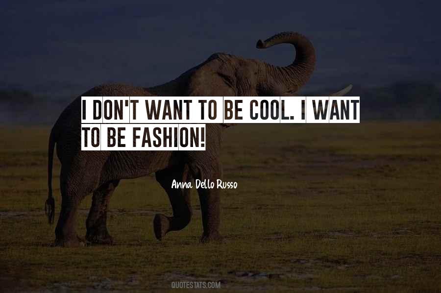 Anna Dello Russo Quotes #1239178