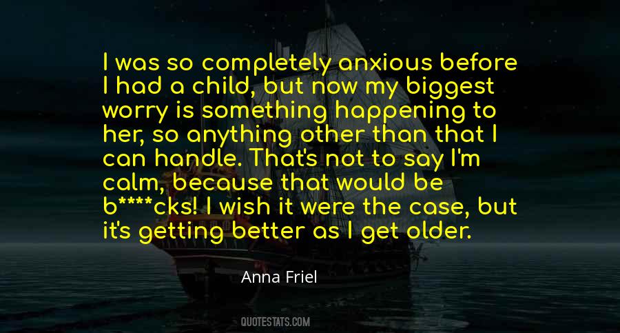 Anna Friel Quotes #91296