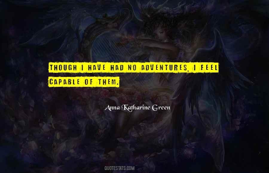 Anna Katharine Green Quotes #761882