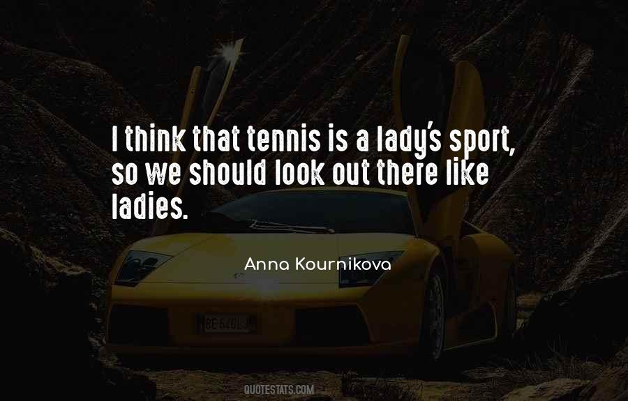 Anna Kournikova Quotes #1829759