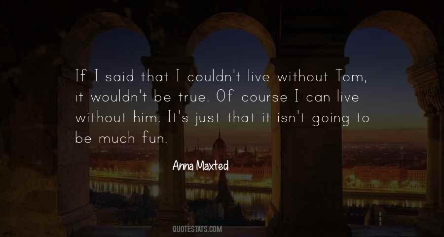 Anna Maxted Quotes #939010