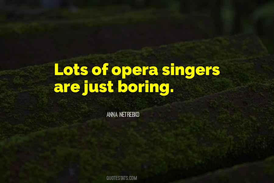 Anna Netrebko Quotes #275548