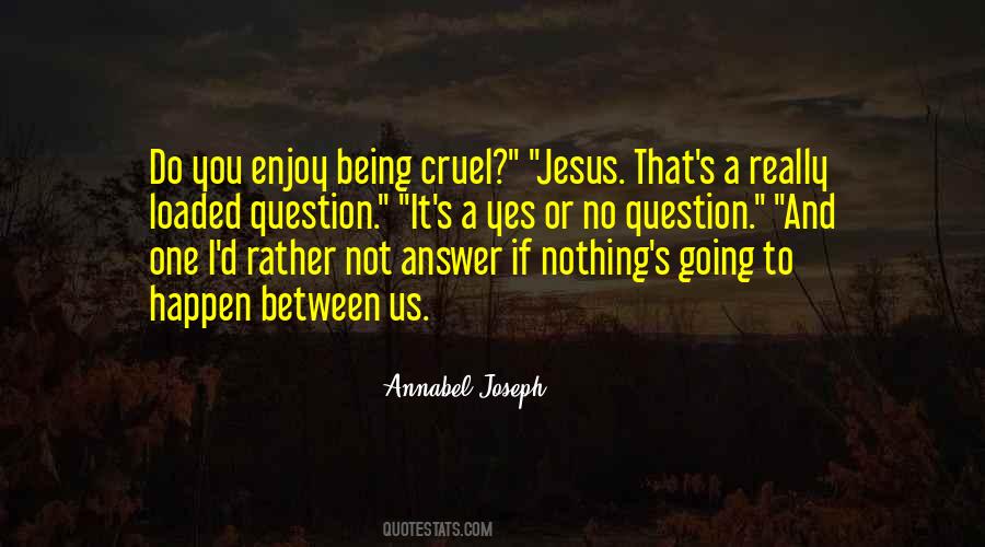 Annabel Joseph Quotes #1259223