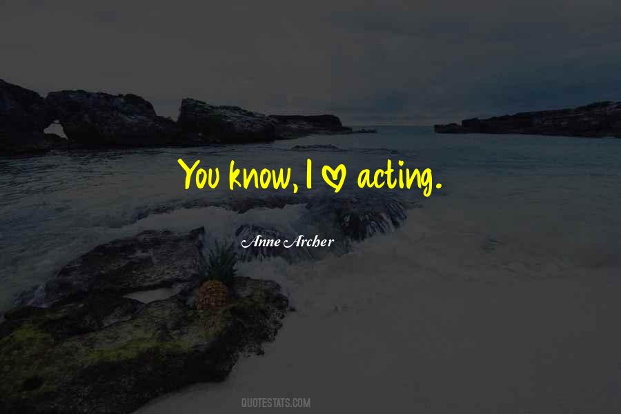 Anne Archer Quotes #1873456