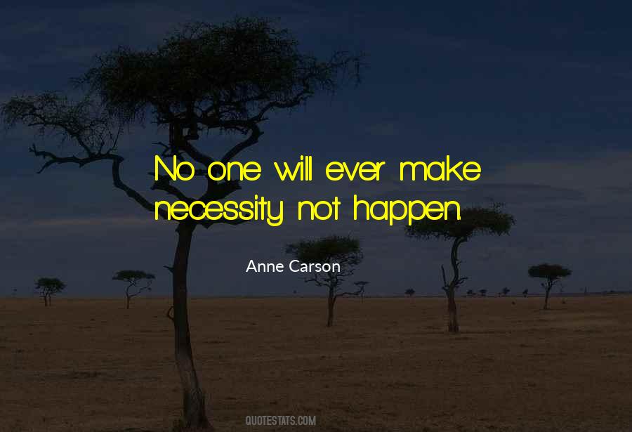 Anne Carson Quotes #1423224